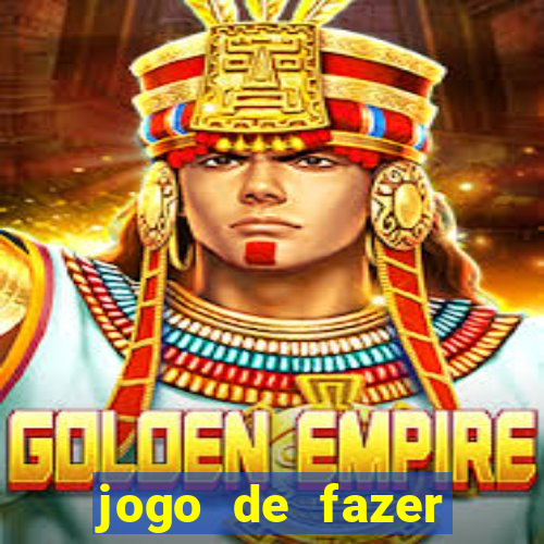 jogo de fazer dinheiro falso